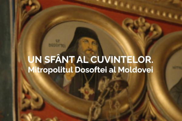 A saint of words. Metropolitan Dosoftei of Moldavia